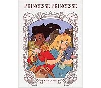 Princesse Princesse - Par Katie O'Neill - Bliss Comics