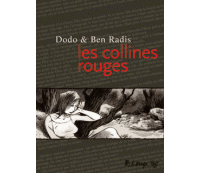 Les Collines rouges - Par Dodo & Ben Radis - Futuropolis