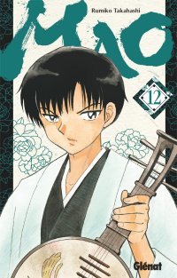 Mao T. 12 — Par Rumiko Takahashi — Éd. Glénat Manga