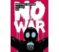 No War : une formidable fable politico-fantastique signée Anthony Pastor