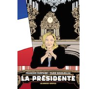 Le Pen présidente, la terrifiante hypothèse