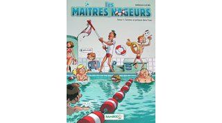 Les maîtres nageurs - par Brrémaud et Reynès-Editions Bamboo