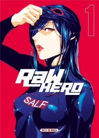 Raw Hero ! Akira Hiramoto revient avec une nouvelle saga subversive dans la lignée de Prison School