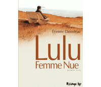 Lulu, femme nue - Par Étienne Davodeau - Futuropolis