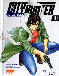City Hunter Rebirth T. 10 - Par Sokura Nishiki - D'après l'œuvre originale de Tsukasa Hojo - Éd. Ki-oon