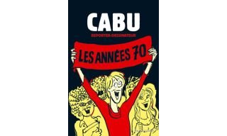 Cabu reporter-dessinateur - T1 : les années 70 - par Cabu - Vents d'Ouest