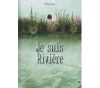 Je suis Rivière – Par Nina Luec - Tartamudo