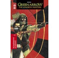 "Green Arrow : The Longbow Hunters" : un récit iconique