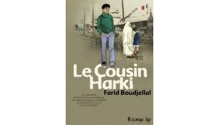 Le Cousin Harki - Par Farid Boudjellal - Futuropolis