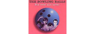 Les Bowling Balls en intégrale...