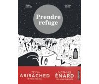 Prendre Refuge - Par Zeina Abirached & Mathias Enard - Casterman