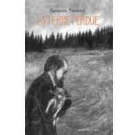 La Terre perdue - Par Hanneriina Moisseinen (trad. K. Kinnunen) - Actes Sud/L'AN2