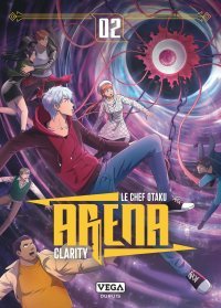 Arena T. 2 - Par Le Chef Otaku & Clarity - Ed. Vega Dupuis