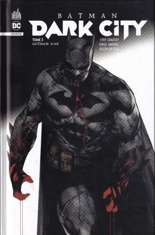 Batman Dark City T. 3 : Gotham War - Par Joshua Williamson & Chip Zdarsky - Jorge Jimenez & Guillem March & Collectif - Urban Comics