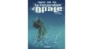 La Conjuration d'Opale - T1 : Le Serment - par Corbeyran, Hamm & Grun - Dargaud