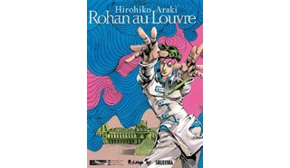 Rohan au Louvre – Par Hirohiko Araki – Futuropolis / Musée du Louvre Editions