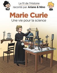 Marie Curie, une vie pour la science - Par Fabrice Erre & Sylvain Savoia - Dupuis