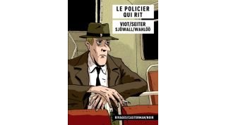 Le Policier qui rit - Par Seiter & Viot d'après Sjöwall et Wahlöö - Rivages/Casterman/Noir 