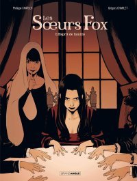 / Ed.Les Soeurs Fox T. 2 - Par Charlot et Charlet - Coll. Grand Angle - Bamboo