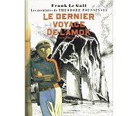 Théodore Poussin, T13 : Le Dernier Voyage de l'Amok - Par Frank Le Gall - Dupuis
