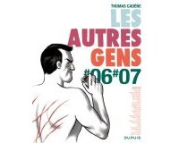 Les Autres Gens #6 et #7 - Thomas Cadène (et divers dessinateurs) - Dupuis