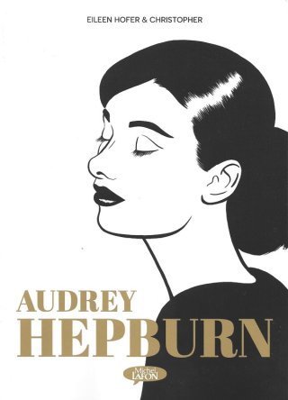 Eternelle Audrey - "Audrey Hepburn", par Eileen Hofer et Christopher - Ed. Michel Lafon
