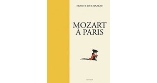 Frantz Duchazeau : "En dépit de son génie, Mozart a beaucoup galéré durant sa vie"