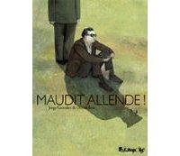 Maudit Allende ! - Par Olivier Bras & Jorge Gonzalez - Futuropolis