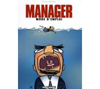 Manager, mode d'emploi – par Serge Dehaes – Fluide Glacial