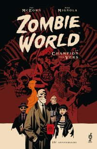 "ZombieWorld, le Champion des vers" – Par Mike Mignola & Pat Mc Eown – 404 Éditions