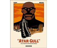 Atar Gull ou le destin d'un esclave modèle - Par Fabien Nury (d'après Eugène Sue) et Brüno - Ed. Dargaud