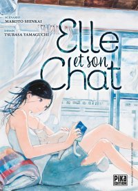 Elle et son Chat - Par Tsubasa Yamaguchi & Makoto Shinkai - Pika Édition