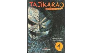 Tajikarao, l'esprit de mon village (tomes 1 à 4) par Jimpachi Môri et Kanji Yoshikaï - Delcourt 