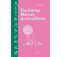 "Duchamp Marcel, quincaillerie", biographie précise et distanciée de l'artiste
