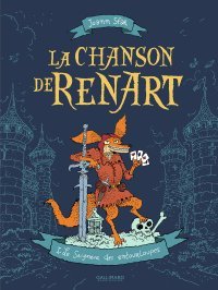 La Chanson de Renart - Par Joann Sfar - Gallimard