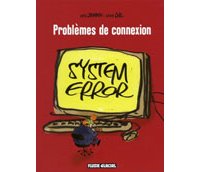 Problèmes de connexion - Par Fred Jannin & Gilles Dal - Fluide Glacial