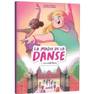 La Magie de la danse - Par Muriel Zürcher & Marcia Rubino - Ed. Auzou