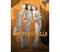 Amorostasia T.3 : ...et à jamais - Par Cyril Bonin-Futuropolis