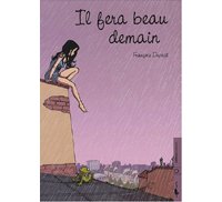 Il fera beau demain - Par François Duprat - Carabas