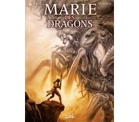 Marie des Dragons, T5 : Les Quatre - Par Ange & Demarez - Soleil