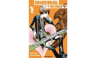 Biorg Trinity T1 - Par Oh ! great et Otaro Maijo (trad. Satoko Inaba) - Kazé