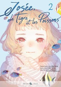 Josée, le Tigre et les Poissons T. 2 - Par Nao Emoto & Seiko Tanabe - Delcourt/Tonkam