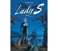 Lady S, T. 11 : La Faille - Par Philippe Aymond - Ed. Dupuis