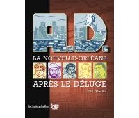 A.D. La Nouvelle Orléans après le déluge - Par Josh Neufeld (traduction Vincent HENRY et Pierre GEHENNE) - La boîte à bulles 