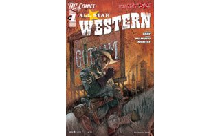 All-Star Western #1 – Par Jimmy Palmiotti, Justin Gray & Moritat – DC Comics