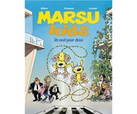 Marsu Kids T2 : Un Œuf pour deux - Par Wilbur & Conrad, d'après Franquin - Marsu-Productions