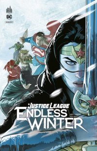 Justice League : Endless Winter - Par Andy Lanning, Ron Marz & Collectif - Urban Comics