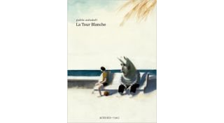 La Tour Blanche - Par Pablo Auladell (traduction Benoît Mitaine) - Actes Sud/l'AN2