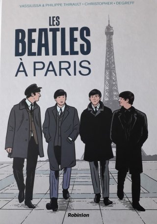 Les Beatles à Paris - Par Thirault, Christopher et Degreff - Editions Robinson