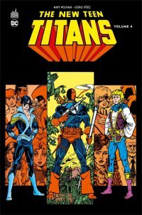 The New Teen Titans T4 - Par Marv Wolfman & George Pérez - Urban Comics